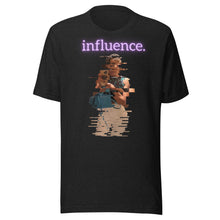 Load image into Gallery viewer, Be the Influence T Shirt
